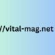 the vital-mag.net blog