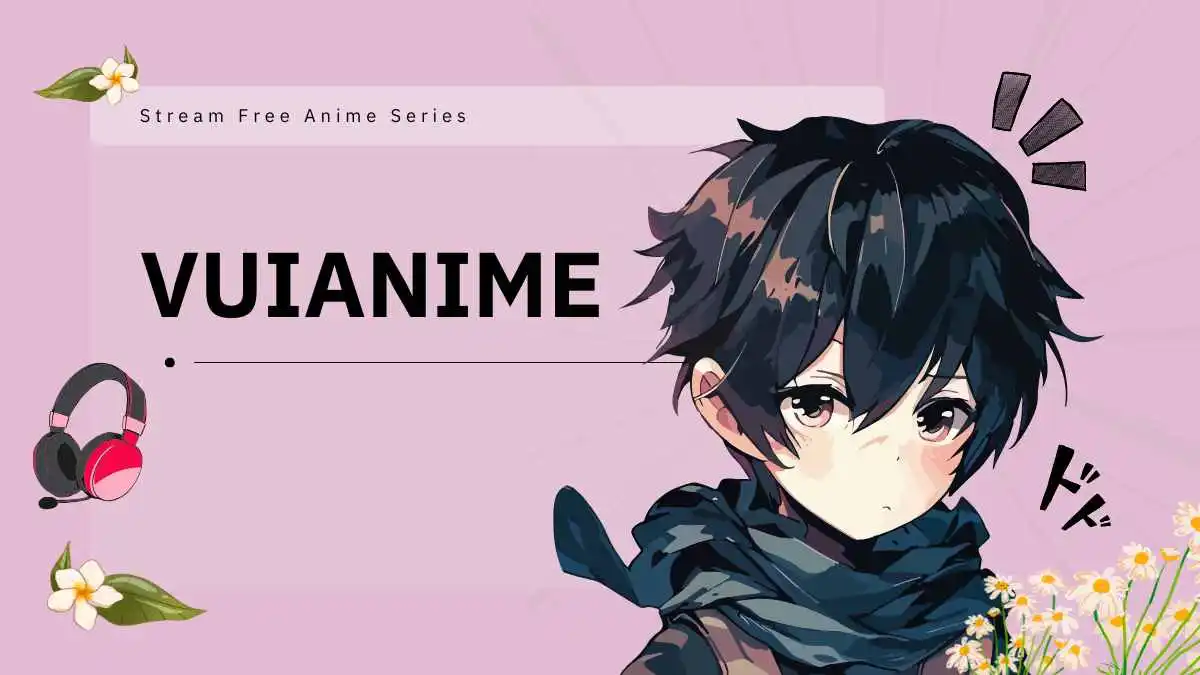 Vuianime: Stream Free Anime Series & Movies Anytime