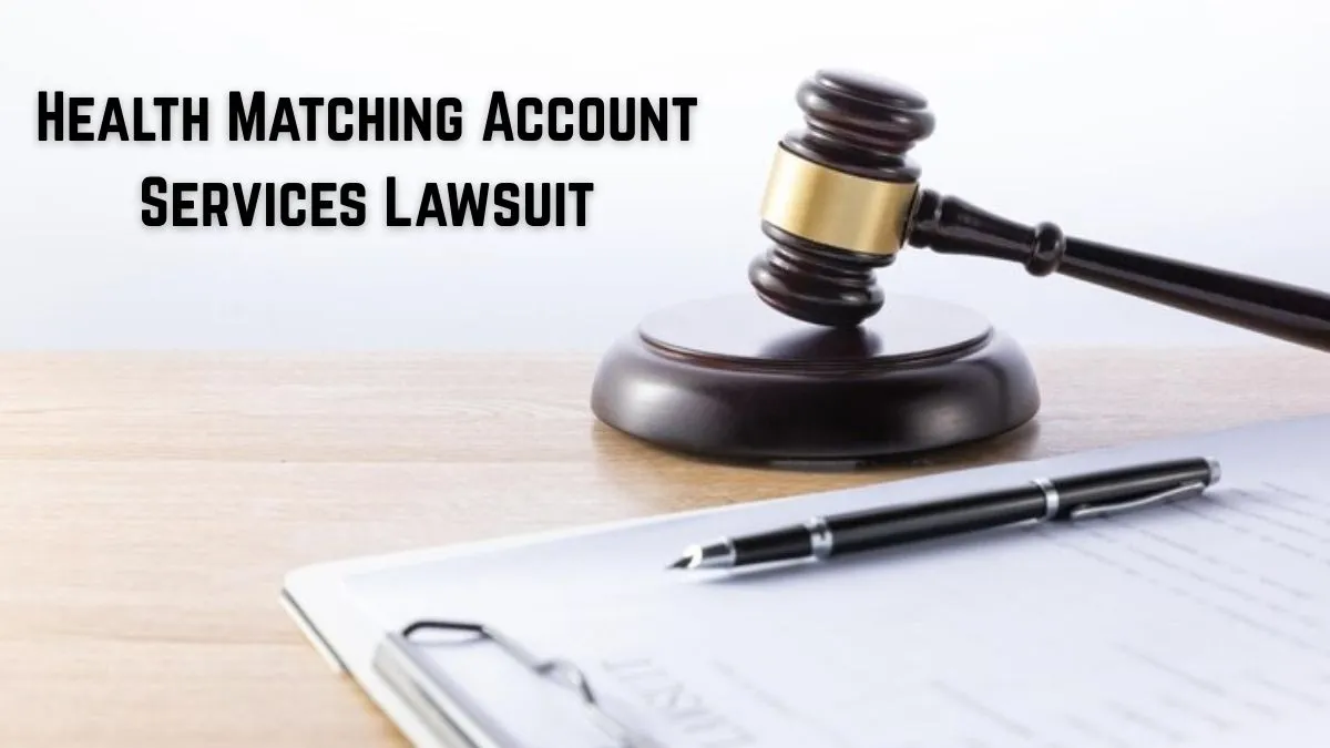 Health Matching Account Services Lawsuit