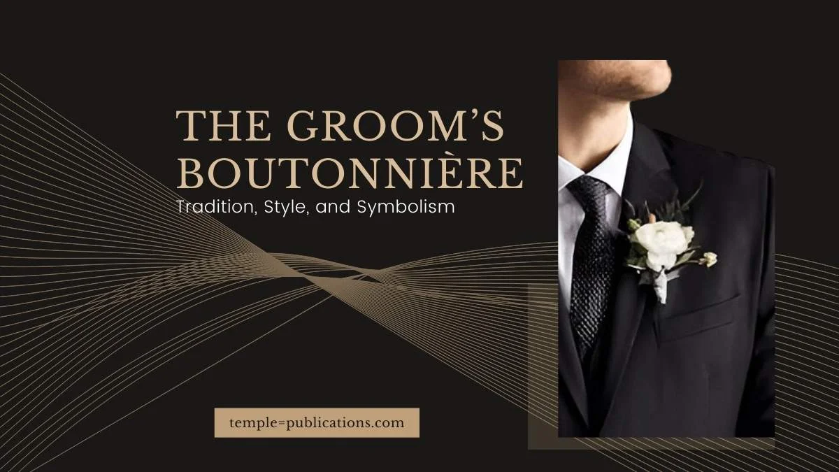 How to Wear a Boutonnière: Formal Style for Men Explained