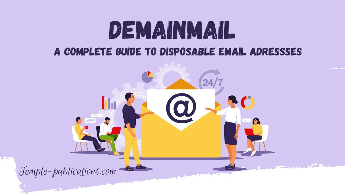What is Demainmail: A Complete Guide to Disposable Email Addresses