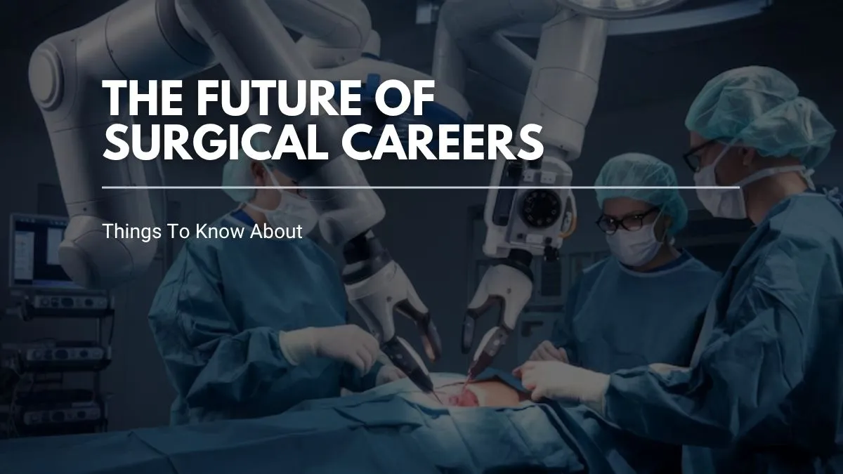 The Future of Surgical Careers: Contract Work and Industry Demand