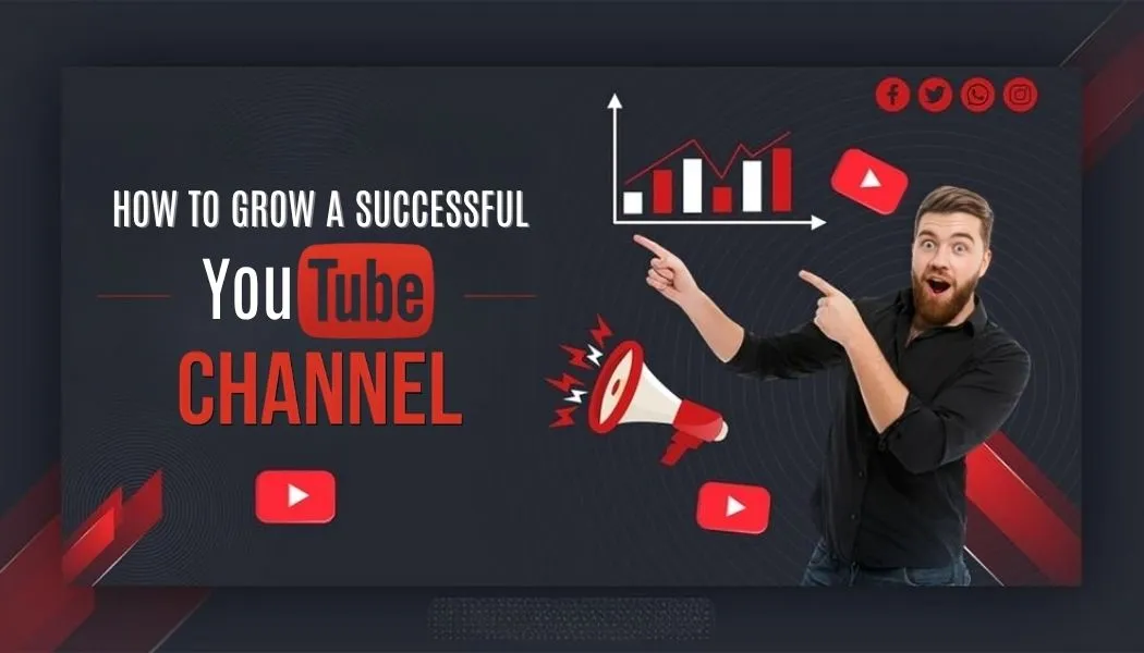Growing a YouTube Channel from Scratch: What You Need to Know