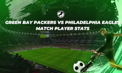 Green Bay Packers vs Philadelphia Eagles Match Player Stats