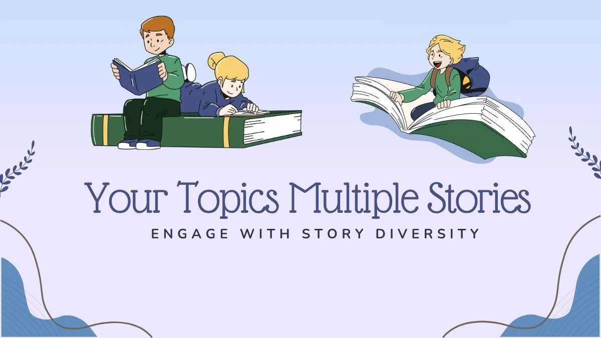 Your Topics Multiple Stories