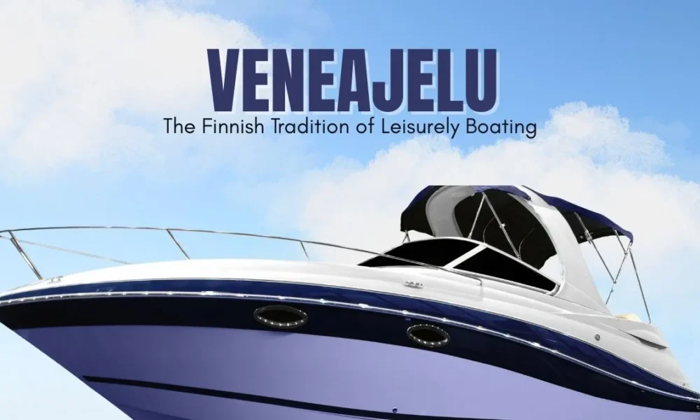 Veneajelu: The Finnish Tradition of Leisurely Boating