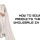 How to Source Products Through Wholesale in India | Markets & Suppliers